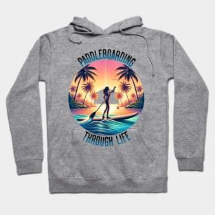 Paddleboarding Life Hoodie